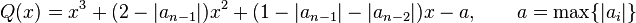 Q(x) = x^3 + (2 - |a_{n-1}|) x^2 + (1 - |a_{n-1}| - |a_{n-2}| ) x - a, \qquad a = \max \{ |a_i | \}