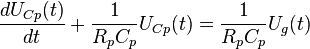 \frac{dU_{Cp}(t)}{dt} + \frac{1}{R_pC_p}U_{Cp}(t) = \frac{1}{R_pC_p}U_g(t)