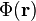 \Phi(\mathbf{r})