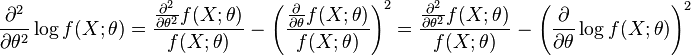 
\frac{\partial^2}{\partial\theta^2} \log f(X;\theta)
=
\frac{\frac{\partial^2}{\partial\theta^2} f(X;\theta)}{f(X; \theta)}
\;-\;
\left( \frac{\frac{\partial}{\partial\theta} f(X;\theta)}{f(X; \theta)} \right)^2
=
\frac{\frac{\partial^2}{\partial\theta^2} f(X;\theta)}{f(X; \theta)}
\;-\;
\left( \frac{\partial}{\partial\theta} \log f(X;\theta)\right)^2
