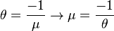 	\theta = \frac{-1}{\mu} \rightarrow \mu = \frac{-1}{\theta}