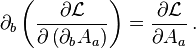 \partial_b\left(\frac{\partial\mathcal{L}}{\partial\left(\partial_b A_a\right)}\right)=\frac{\partial\mathcal{L}}{\partial A_a} \,.