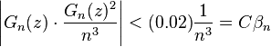 \left|G_n(z)\cdot \frac{G_n(z)^2}{n^3} \right|<(0.02)\frac{1}{n^3}=C\beta_n