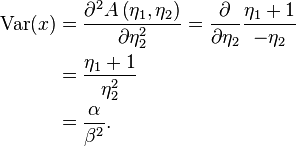 \begin{align}
\operatorname{Var}(x) &= \frac{\partial^2 A\left(\eta_1,\eta_2 \right)}{\partial \eta_2^2} = \frac{\partial}{\partial \eta_2} \frac{\eta_1+1}{-\eta_2} \\
&= \frac{\eta_1+1}{\eta_2^2} \\
&= \frac{\alpha}{\beta^2}.
\end{align}