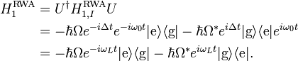 \begin{align}
H_1^{\text{RWA}}&=U^\dagger H_{1,I}^{\text{RWA}} U \\
&=-\hbar\Omega e^{-i\Delta t}e^{-i\omega_0t}|\text{e}\rangle\langle\text{g}|
  -\hbar\Omega^*e^{i\Delta t}|\text{g}\rangle\langle\text{e}|e^{i\omega_0t} \\
&=-\hbar\Omega e^{-i\omega_Lt}|\text{e}\rangle\langle\text{g}|
  -\hbar\Omega^*e^{i\omega_Lt}|\text{g}\rangle\langle\text{e}|.
\end{align}