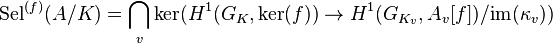 \mathrm{Sel}^{(f)}(A/K)=\bigcap_v\mathrm{ker}(H^1(G_K,\mathrm{ker}(f))\rightarrow H^1(G_{K_v},A_v[f])/\mathrm{im}(\kappa_v))