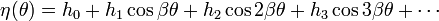 \eta(\theta) = h_{0} + h_{1} \cos \beta \theta + h_{2} \cos 2\beta \theta + h_{3} \cos 3\beta \theta + \cdots