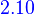 {\color{Blue}~2.10}