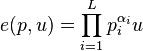 e(p, u) = \prod_{i=1}^L p_i^{\alpha_{i}} u