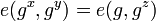 e(g^x,g^y)=e(g,g^z)