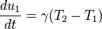 \frac{du_1}{dt}=\gamma(T_2-T_1)