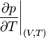 \left.\frac{\partial p}{\partial T}\right|_{(V,T)}