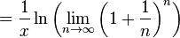 =\frac{1}{x} \ln \left( \lim_{n \to \infty}\left( 1 + \frac{1}{n} \right)^n \right)