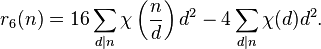 
r_6(n) = 16 \sum_{d\mid n} \chi\left(\frac{n}{d}\right)d^2 - 4\sum_{d\mid n} \chi(d)d^2.
