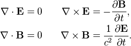 \begin{align}
  \nabla \cdot \mathbf{E} &= 0 \quad & \nabla \times \mathbf{E} &=              -\frac{\partial\mathbf B}{\partial t}, \\
  \nabla \cdot \mathbf{B} &= 0 \quad & \nabla \times \mathbf{B} &= \frac{1}{c^2} \frac{\partial\mathbf E}{\partial t}.
\end{align}