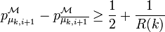 p^{\mathcal M}_{\mu_{k,i+1}}-p^{\mathcal M}_{\overline{\mu_{k,i+1}}}\geq\frac{1}{2}+\frac{1}{R(k)}