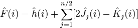 \hat F(i) = \hat h(i)+\sum_{ j=1 }^{n/2}[2 \hat J_j(i)-\hat 
K_j(i)]