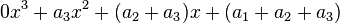  0 x^3 + a_3 x^2 + ( a_2 + a_3 ) x + ( a_1 + a_2 + a_3 ) \,