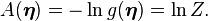 A(\boldsymbol\eta) = - \ln g(\boldsymbol\eta) = \ln Z.