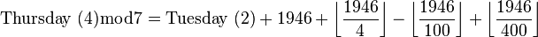 \mbox{Thursday (4)} \bmod 7 =  \mbox{Tuesday (2)} + 1946 + \left\lfloor\frac{1946}{4}\right\rfloor - \left\lfloor\frac{1946}{100}\right\rfloor + \left\lfloor\frac{1946}{400}\right\rfloor