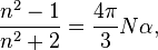  \frac{n^2 - 1}{n^2 + 2} = \frac{4 \pi}{3} N \alpha, 