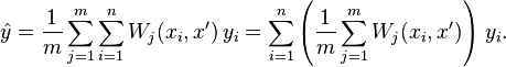 \hat{y} = \frac{1}{m}\sum_{j=1}^m\sum_{i=1}^n W_{j}(x_i, x') \, y_i = \sum_{i=1}^n\left(\frac{1}{m}\sum_{j=1}^m W_{j}(x_i, x')\right) \, y_i.