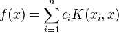 
f(x) = \sum_{i=1}^n c_i K(x_i,x)
