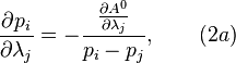  \frac{\partial p_i}{\partial\lambda_j} = -\frac{ \frac{\partial A^0}{\partial \lambda_j}}{ p_i - p_j},\qquad (2a)