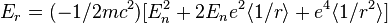 E_r=(-1/2mc^2)[E_n^2+2E_ne^2\langle 1/r \rangle + e^4\langle 1/r^2 \rangle]