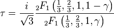 \tau = \frac{i}{\sqrt{3}} \frac{{}_2F_1 \left (\tfrac{1}{3},\tfrac{2}{3},1,1-\gamma \right)}{{}_2F_1 \left(\tfrac{1}{3},\tfrac{2}{3},1,\gamma \right )}