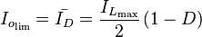 I_{o_{\text{lim}}}=\bar{I_D}=\frac{I_{L_{\text{max}}}}{2}\left(1-D\right)