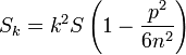 S_{k}=k^{2}S\left( 1-\frac{p^{2}}{6n^{2}}\right)