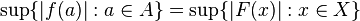 \sup \{ |f(a)| : a \in A \} = \sup \{ |F(x)| : x \in X \}