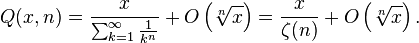 Q(x,n) = \frac{x}{\sum_{k=1}^\infty \frac{1}{k^n}} + O\left(\sqrt[n]{x}\right) = \frac{x}{\zeta(n)} + O\left(\sqrt[n]{x}\right).