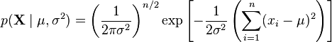 \begin{align}
p(\mathbf{X}\mid\mu,\sigma^2) &= \left(\frac{1}{2\pi\sigma^2}\right)^{n/2} \exp\left[-\frac{1}{2\sigma^2} \left(\sum_{i=1}^n(x_i -\mu)^2\right)\right]
\end{align}