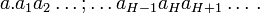 a.a_1 a_2 \ldots ; \ldots a_{H-1} a_H a_{H+1} \ldots\,.