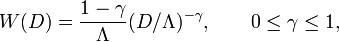 
W(D)= \frac{1-\gamma}{\Lambda} (D/\Lambda)^{-\gamma},\qquad    0\le\gamma\le1,		
