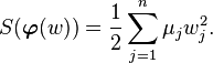 S(\boldsymbol{\varphi}(w)) = \frac 12 \sum_{j=1}^n \mu_j w_j^2.