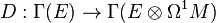 D : \Gamma(E) \rightarrow \Gamma(E\otimes\Omega^1M)