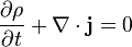 \frac{\partial \rho}{\partial t} + \mathbf \nabla \cdot \mathbf j = 0