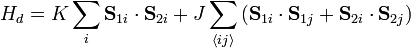 H_d=K\sum_i\mathbf{S}_{1i}\cdot\mathbf{S}_{2i}+J\sum_{\langle ij\rangle}\left(\mathbf{S}_{1i}\cdot\mathbf{S}_{1j}+\mathbf{S}_{2i}\cdot\mathbf{S}_{2j}\right)