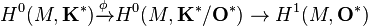 H^0(M,\mathbf{K}^*)\xrightarrow{\phi} H^0(M,\mathbf{K}^*/\mathbf{O}^*)\to H^1(M,\mathbf{O}^*)