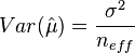 Var(\hat \mu) = \frac{\sigma^{2}}{n_{eff}}