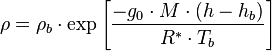 {\rho}=\rho_b \cdot \exp\left[\frac{-g_0 \cdot M \cdot (h-h_b)}{R^* \cdot T_b}\right]