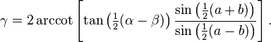 \gamma = 2\arccot \left[\tan\left(\tfrac12(\alpha-\beta)\right) \frac{\sin \left(\tfrac12(a+b)\right)}{\sin \left(\frac12(a-b)\right)} \right].