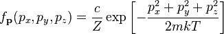 
f_\mathbf{p} (p_x, p_y, p_z) =
\frac{c}{Z} 
\exp \left[
-\frac{p_x^2 + p_y^2 + p_z^2}{2mkT}
\right]