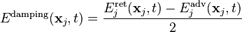 E^\mathrm{damping}(\mathbf{x}_j,t)=\frac{E_j^\mathrm{ret}(\mathbf{x}_j,t)-E_j^\mathrm{adv}(\mathbf{x}_j,t)}{2}