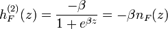 h_F^{(2)}(z)=\frac{-\beta}{1+e^{\beta z}}=-\beta n_F(z)