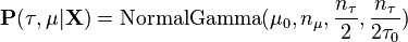 
\mathbf{P}(\tau,\mu | \mathbf{X}) = \text{NormalGamma}(\mu_0, n_\mu ,\frac{n_\tau}{2}, \frac{n_\tau}{2 \tau_0})
