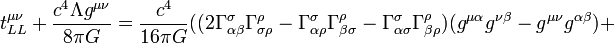 t_{LL}^{\mu \nu} + \frac{c^4\Lambda g^{\mu \nu}}{8\pi G}= \frac{c^4}{16\pi G}((2\Gamma^{ \sigma }_{\alpha \beta }\Gamma^{\rho }_{ \sigma \rho }-\Gamma^{ \sigma }_{\alpha \rho }\Gamma^{\rho }_{\beta  \sigma }-\Gamma^{ \sigma }_{\alpha  \sigma }\Gamma^{\rho }_{\beta \rho})(g^{\mu \alpha }g^{\nu \beta }-g^{\mu \nu}g^{\alpha \beta })+